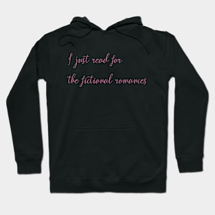 I just read for the fictional romances Hoodie